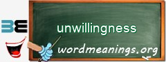 WordMeaning blackboard for unwillingness